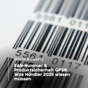 EAN-Nummer & Produktsicherheit GPSR